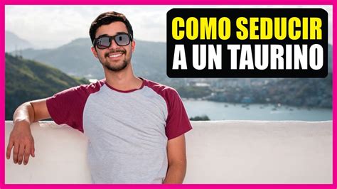 hombres tauro como le gustan las mujeres|Descubre cómo conquistar a un hombre Tauro según。